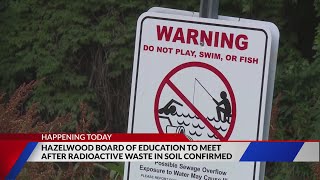 Hazelwood Board of Education to meet after radioactive waste in soil confirmed