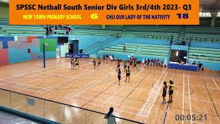 Netball South Senior Girls 3rd/4th 2023 NEWTOWN VS CHIJ NATIVITY - Q3