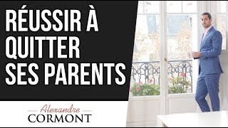 Comment réussir à quitter ses parents et devenir plus indépendante ?