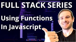 Using Functions in Javascript | Beginner's Guide to Full Stack Development