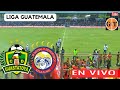 GUASTATOYA VS XELAJU EN VIVO 🛑 GUATEMALA - Apertura - Jornada 7 🌎GRANEGA