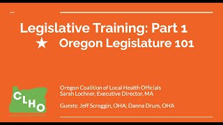 CLHO Legislative Lunch \u0026 Learn Part 1: Oregon Legislature 101