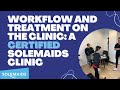 Workflow And Treatment On The Clinic | Certified Solemaids clinic