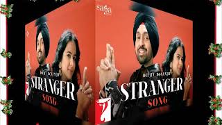 Stranger ( Full Song ) Dj Flow:: Diljit Dosanjh / Desi crew / New Punjabi Song / New Release Song