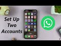 How To Set Up Two WhatsApp Accounts On iPhone