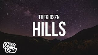 Thekidszn & Bangers Only - Hills (Lyrics)