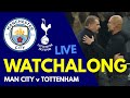 LIVE WATCHALONG: Manchester City 0-4 Tottenham Hotspur: Reaction to the Premier League Clash