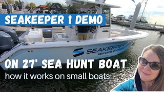 Seakeeper 1 Demo on 27 Ft Sea Hunt Boat - How it Works on Small Boats