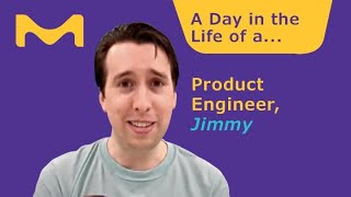 A Day in the Life of a Product Engineer