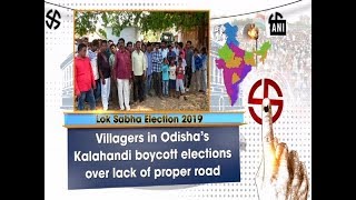 Villagers in Odisha’s Kalahandi boycott elections over lack of proper road