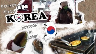 🇰🇷 Street Food- Hotteok 호떡/ exploring winter street foods in South Korea~