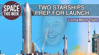Starship SN9 Will Fly WITHIN DAYS!! SN10 prepares to fly too, and China Reaches Orbit again!