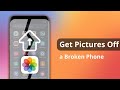 [3 Ways] How to Get Pictures Off a Broken Android Phone