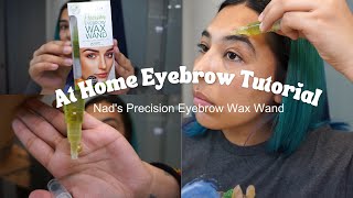 How to do your eyebrows at home | Nad's Precision Wax Wand Tutorial