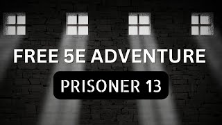 Free 5e Adventure: Prisoner 13