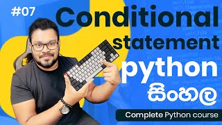 Conditional statement #7 - Complete Python course sinhala 2023