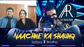 Pakistani react on Naachne Ka Shaunq Song By Raftaar and Brodha | AA reactions