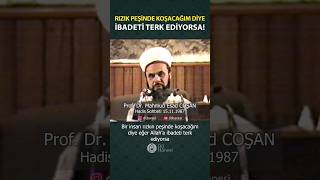 RIZKIN PEŞİNDE KOŞACAĞIM DİYE İBADETİ TERK EDİYORSA!