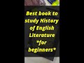 Best book for Beginners to study history of English Literature #englishliterature #literatureshiksha