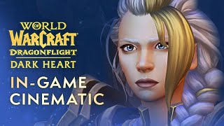 Dark Heart In-Game Cinematic | Dragonflight | World of Warcraft