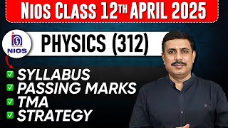 NIOS Class 12 Physics Syllabus, Passing Marks, TMA for April 2025 Public Exam