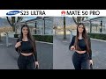 Samsung Galaxy S23 Ultra vs Huawei Mate 50 Pro Camera Test