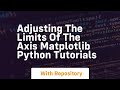 adjusting the limits of the axis matplotlib python tutorials