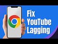 How To Fix YouTube Slow Loading & Lagging In Google Chrome (2024 GUIDE)