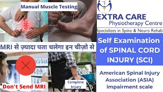 Self Examination of Spinal Cord Injury | Complete or Incomplete Spinal Cord Injury Evaluation