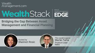 The WealthStack Podcast: Bridging the Gap Between Asset Management and Financial Planning
