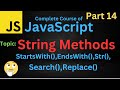Strings Method in JavaScript || startsWith(), endsWith(), search(), str(), replace() || #javascript