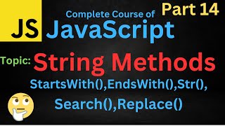 Strings Method in JavaScript || startsWith(), endsWith(), search(), str(), replace() || #javascript