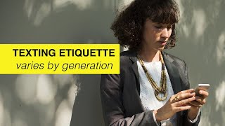 Texting Etiquette Varies by Generation
