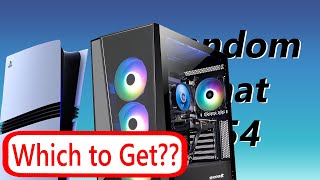 Which is Worth Getting? PS5 Pro OR PC? | Random Chat 354