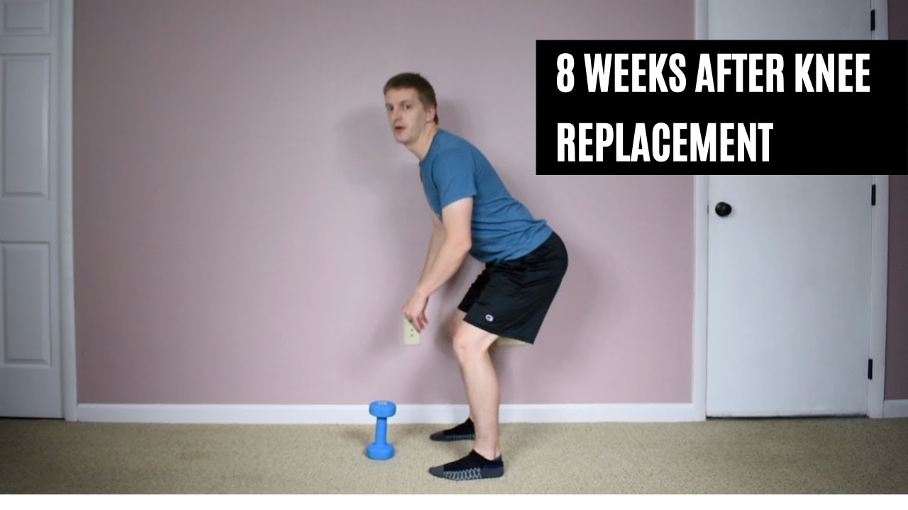 Exercises 8 Weeks After Surgery - Total Knee Replacement - YouTube