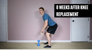 Exercises 8 Weeks After Surgery - Total Knee Replacement