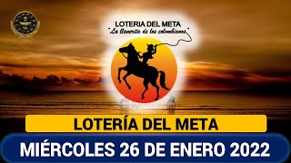 LOTERÍA DEL META Resultado Miércoles 26 de enero de 2022 PREMIO MAYOR