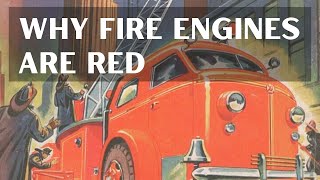 Why Fire Engines Are Red