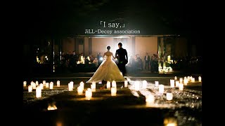 「I say,」JiLL-Decoy association