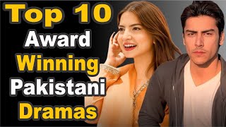 Top 10 Award Winning Pakistani Dramas | Pak Drama TV