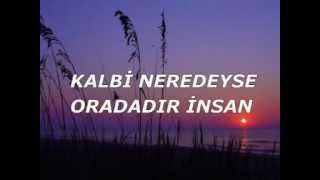 Kalbi neredeyse oradadır insan