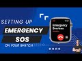 How to Set Up Emergency SOS on Apple Watch