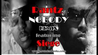 Rantz feat. Siege - Nobody (Remix).wmv