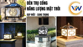 Đèn năng lượng mặt trời - Đèn trụ cổng với thiết kế đẹp mắt tích hợp nhiều chế độ chiếu sáng