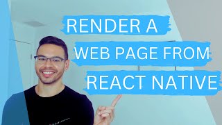 How To Render a Web View from React Native