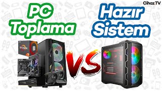 PC Toplamak mı Hazır Sistem Almak mı? Hangisi Daha Mantıklı?