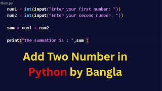 Sum of Two Number in Python | Python Bangla Tutorial