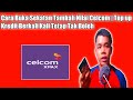 Cara Buka Blokir Top Up Celcom | Pengisian pulsa berulang masih tidak bisa dilakukan