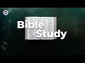 BIBLE STUDY