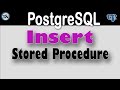 Insert Stored Procedure for Postgresql. Step-by-step instructions to build your first procedure.
